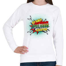 PRINTFASHION A szuperhősök áprilisban születtek - Női pulóver - Fehér