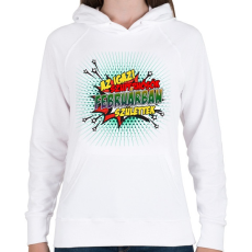 PRINTFASHION A szuperhősök februárban születtek - Női kapucnis pulóver - Fehér