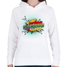 PRINTFASHION A szuperhősök novemberben születtek - Női kapucnis pulóver - Fehér