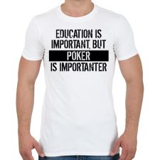 PRINTFASHION A tanulás fontos, de a póker fontosabb! - Férfi póló - Fehér férfi póló