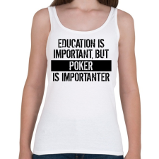 PRINTFASHION A tanulás fontos, de a póker fontosabb! - Női atléta - Fehér női trikó