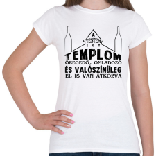 PRINTFASHION A testem egy templom - Női póló - Fehér női póló