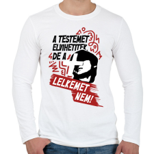 PRINTFASHION A testemet elvihetitek, de a lelkemet NEM! - Férfi hosszú ujjú póló - Fehér férfi póló