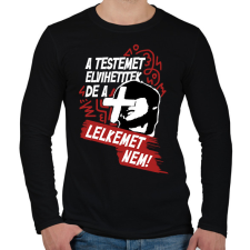 PRINTFASHION A testemet elvihetitek, de a lelkemet NEM! - Férfi hosszú ujjú póló - Fekete férfi póló