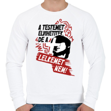 PRINTFASHION A testemet elvihetitek, de a lelkemet NEM! - Férfi pulóver - Fehér férfi pulóver, kardigán