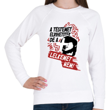 PRINTFASHION A testemet elvihetitek, de a lelkemet NEM! - Női pulóver - Fehér női pulóver, kardigán