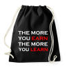 PRINTFASHION A több dolog amit elérsz, abból mindig tanulsz - Sportzsák, Tornazsák - Fekete