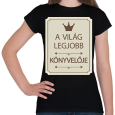 PRINTFASHION A világ legjobb könyvelője - Koronával - Női póló - Fekete