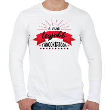 PRINTFASHION A világ legjobb táncoktatója - Férfi hosszú ujjú póló - Fehér férfi póló