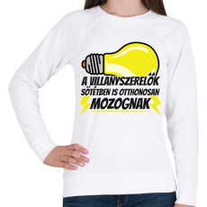 PRINTFASHION A villanyszerlők sötétben is otthonosan mozognak - Női pulóver - Fehér