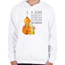 PRINTFASHION A zene számomra.  - Gyerek kapucnis pulóver - Fehér