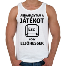 PRINTFASHION Abbahagytam a játékot, hogy eljöhessek - Férfi atléta - Fehér atléta, trikó