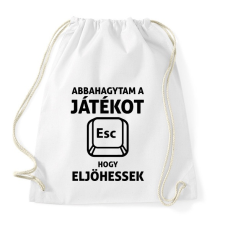 PRINTFASHION Abbahagytam a játékot, hogy eljöhessek - Sportzsák, Tornazsák - Fehér tornazsák