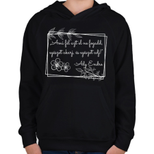 PRINTFASHION Ady Endre idézet - Gyerek kapucnis pulóver - Fekete gyerek pulóver, kardigán