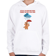 PRINTFASHION After all the rain and clouds promise you that it will shine - Gyerek kapucnis pulóver - Fehér