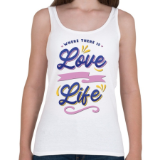 PRINTFASHION Ahol szerelem van , élet van - Where is love... - Női atléta - Fehér női trikó