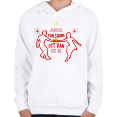 PRINTFASHION Ahol van swing - Gyerek kapucnis pulóver - Fehér