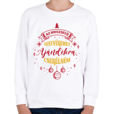 PRINTFASHION Ajándékra cserélném - Gyerek pulóver - Fehér