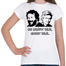 PRINTFASHION Aki barátot talál, kincset talál. - Női póló - Fehér női póló