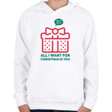PRINTFASHION All I want for Christmas is you - Gyerek kapucnis pulóver - Fehér