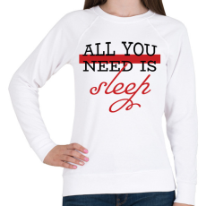 PRINTFASHION All you need is sleep - Női pulóver - Fehér