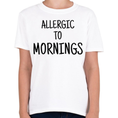 PRINTFASHION Allergiás a reggelekre - Gyerek póló - Fehér