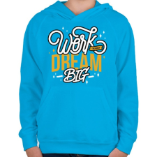 PRINTFASHION Álmodj nagyot! - Gyerek kapucnis pulóver - Azúrkék gyerek pulóver, kardigán