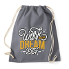 PRINTFASHION Álmodj nagyot! - Sportzsák, Tornazsák - Grafitszürke