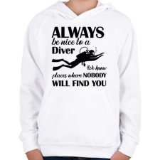 PRINTFASHION Always be nice to a diver - Fekete - Gyerek kapucnis pulóver - Fehér gyerek pulóver, kardigán