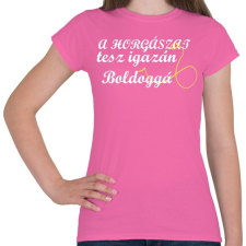 PRINTFASHION Ami igazán boldoggá tesz - Női póló - Rózsaszín női póló