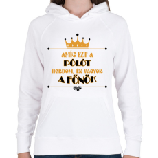PRINTFASHION Amíg ezt a pólót hordom - Női kapucnis pulóver - Fehér