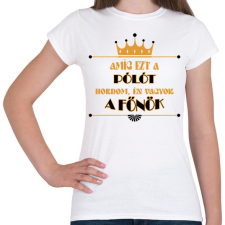 PRINTFASHION Amíg ezt a pólót hordom - Női póló - Fehér női póló