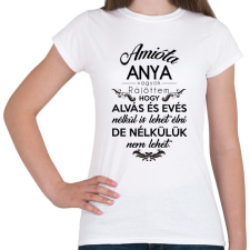 PRINTFASHION Amióta anya vagyok. - Női póló - Fehér női póló