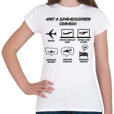 PRINTFASHION Amit a szabadidőmben csinálok - Női póló - Fehér női póló