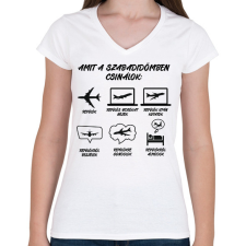 PRINTFASHION Amit a szabadidőmben csinálok - Női V-nyakú póló - Fehér női póló