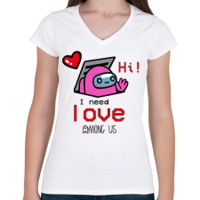 PRINTFASHION Among us - I need love - Női V-nyakú póló - Fehér női póló