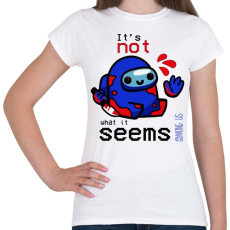 PRINTFASHION Among us - nem az aminek látszik - Női póló - Fehér