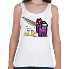 PRINTFASHION Among us - too CUTE to be SUS - Női atléta - Fehér női trikó