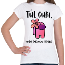 PRINTFASHION Among Us - Túl cuki, hogy gyanús legyen - Női póló - Fehér női póló