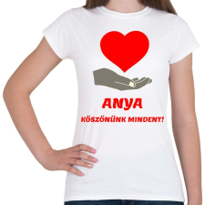PRINTFASHION Anya köszönünk mindent - Női póló - Fehér női póló