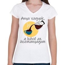 PRINTFASHION Anya vagyok, a kávé az üzemanyagom - Női V-nyakú póló - Fehér női póló