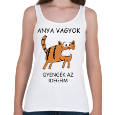 PRINTFASHION Anya vagyok, gyengék az idegeim - Női atléta - Fehér női trikó