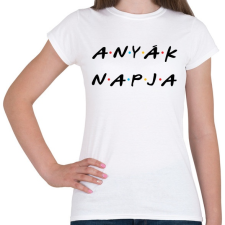 PRINTFASHION Anyák napja - Friends - Női póló - Fehér női póló