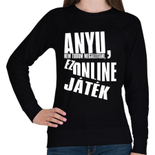 PRINTFASHION Anyu, nem tudom megállítani, ez online játék - Női pulóver - Fekete női pulóver, kardigán