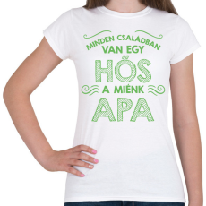 PRINTFASHION Apa a hős - Női póló - Fehér