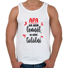 PRINTFASHION Apa - Ha nem lennél, ki kéne találni - Férfi atléta - Fehér