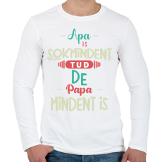 PRINTFASHION Apa sok mindent tud, de papa mindent is - Férfi hosszú ujjú póló - Fehér