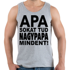 PRINTFASHION Apa sokat tud, nagypapa mindent! - Férfi atléta - Sport szürke atléta, trikó