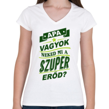 PRINTFASHION Apa vagyok... - Női V-nyakú póló - Fehér női póló