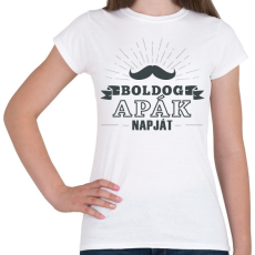 PRINTFASHION Apák napja - Női póló - Fehér